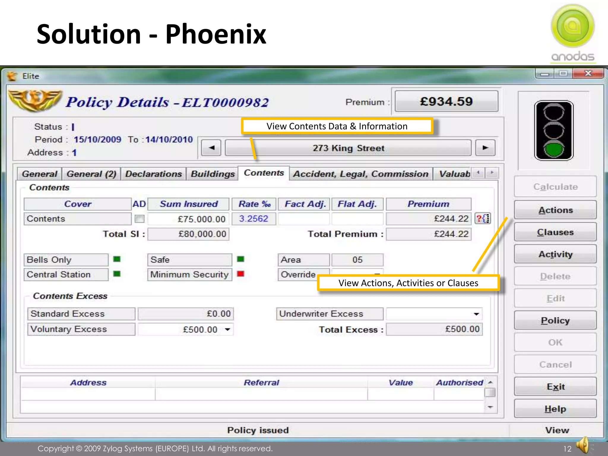 Solution - Phoenix               Copyright © 2009 Zylog Systems (EUROPE) Ltd. All rights reserved.12View Contents Data & InformationView Actions, Activities or Clauses