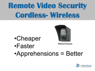 Remote Video Security Cordless- Wireless ,[object Object]