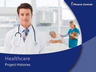 Healthcare
Project Histories
 
