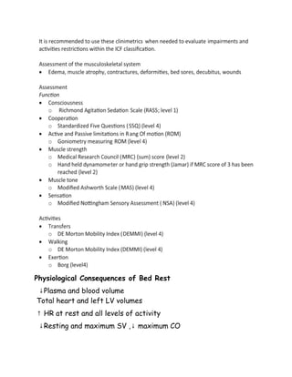 Physiological Consequences of Bed Rest
↓Plasma and blood volume
Total heart and left LV volumes
↑ HR at rest and all levels of activity
↓Resting and maximum SV ,↓ maximum CO
 