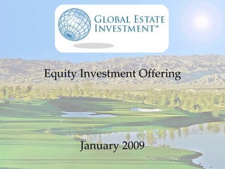 Equity Investment Offering January 2009 