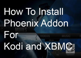 How To Install Phoenix Kodi / XBMC Addon 