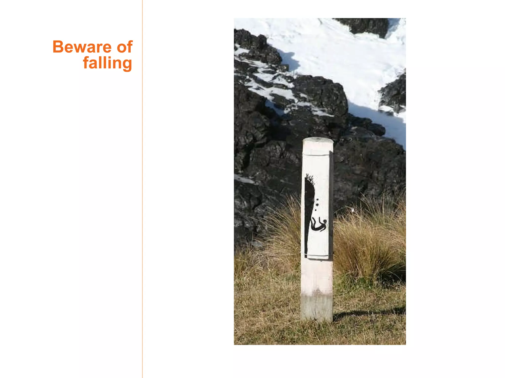 Beware of falling 