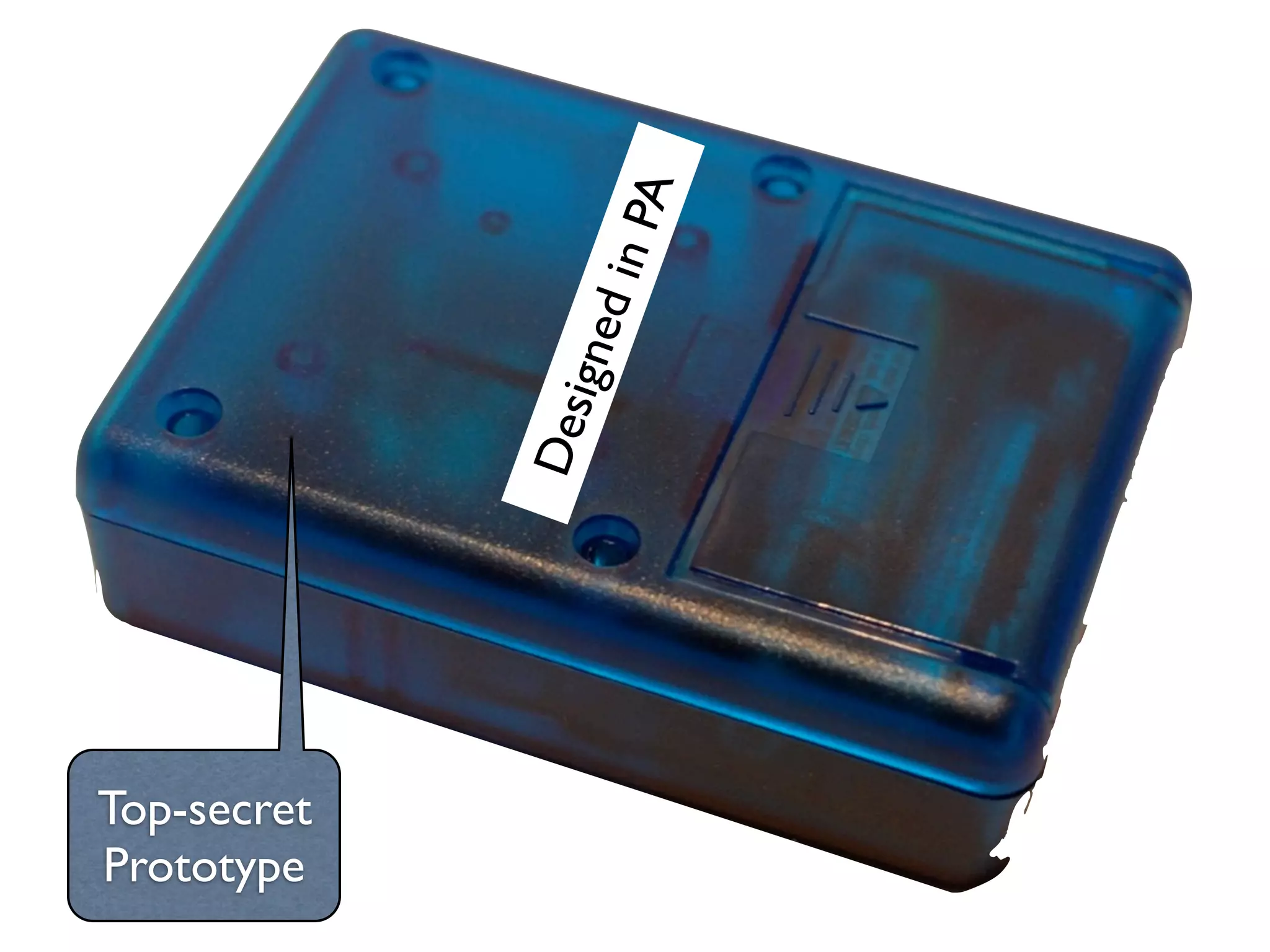 n PA
                   i
               ned
                 ig
             Des



Top-secret
Prototype
 