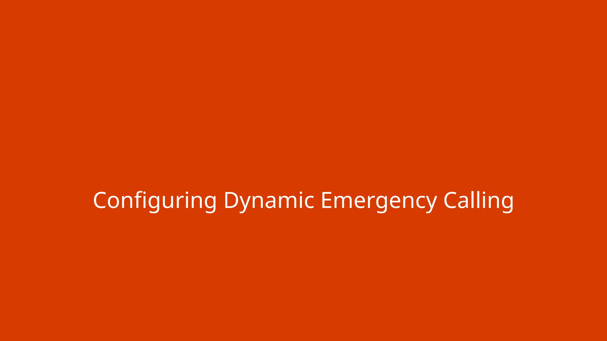 Configuring Dynamic Emergency Calling
 