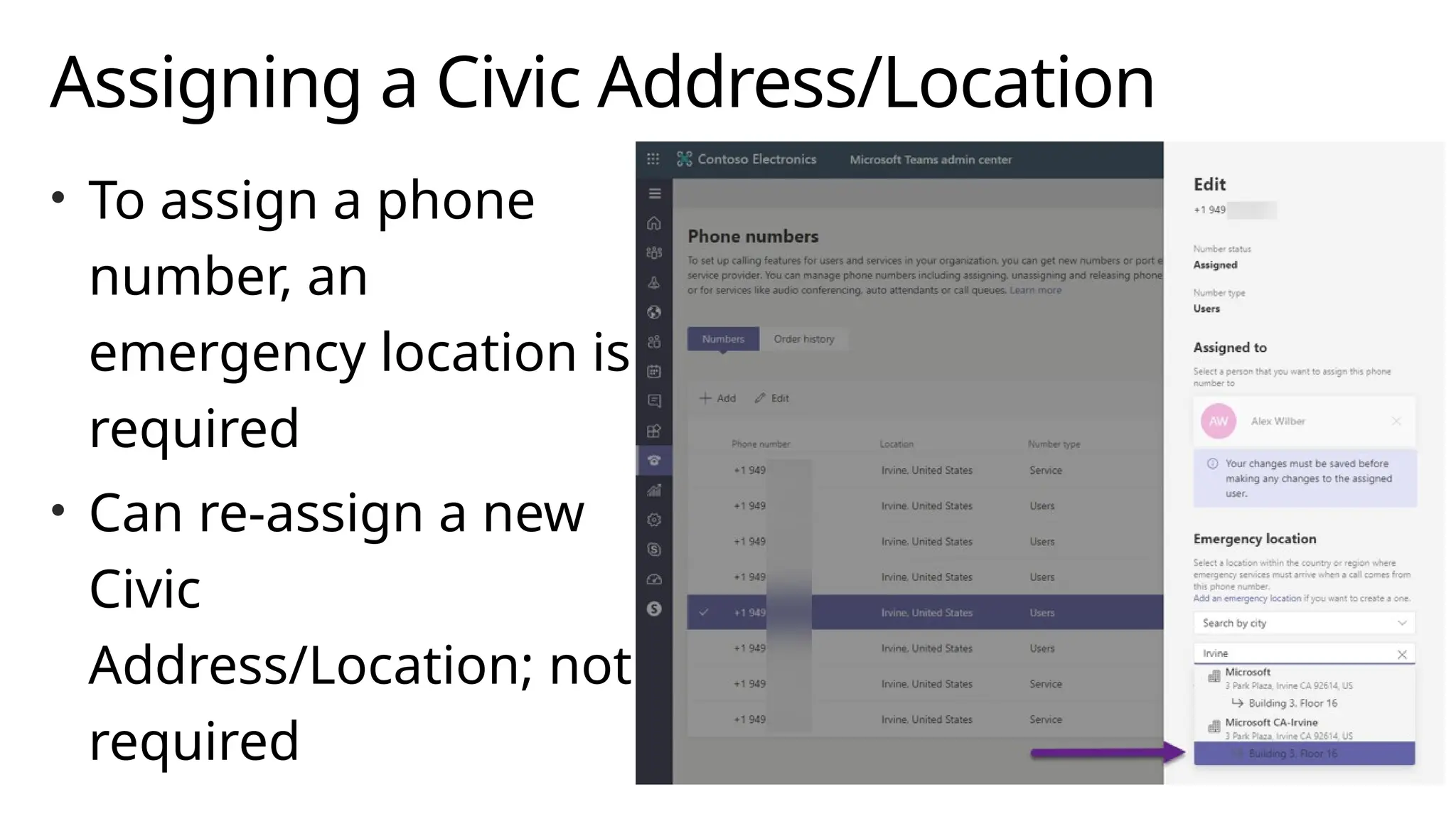 Assigning a Civic Address/Location
• To assign a phone
number, an
emergency location is
required
• Can re-assign a new
Civic
Address/Location; not
required
 