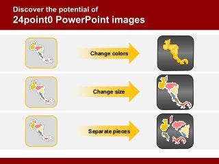 Change colors

Change size

Separate pieces

 