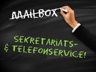 MailboxSekretariats-& Telefonservice!