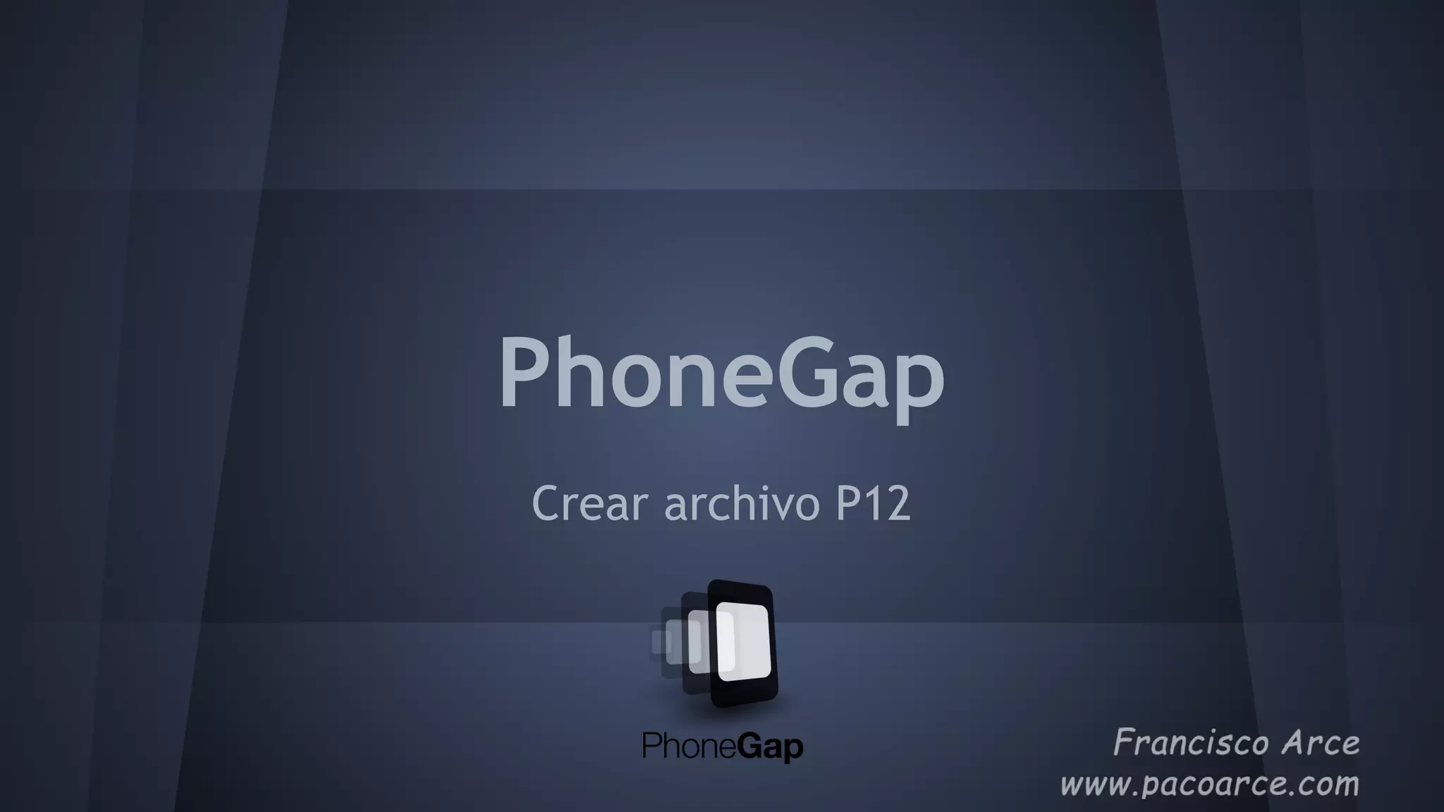 PhoneGap
Crear archivo P12