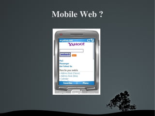 Mobile Web ? 