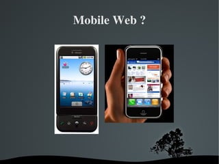 Mobile Web ? 