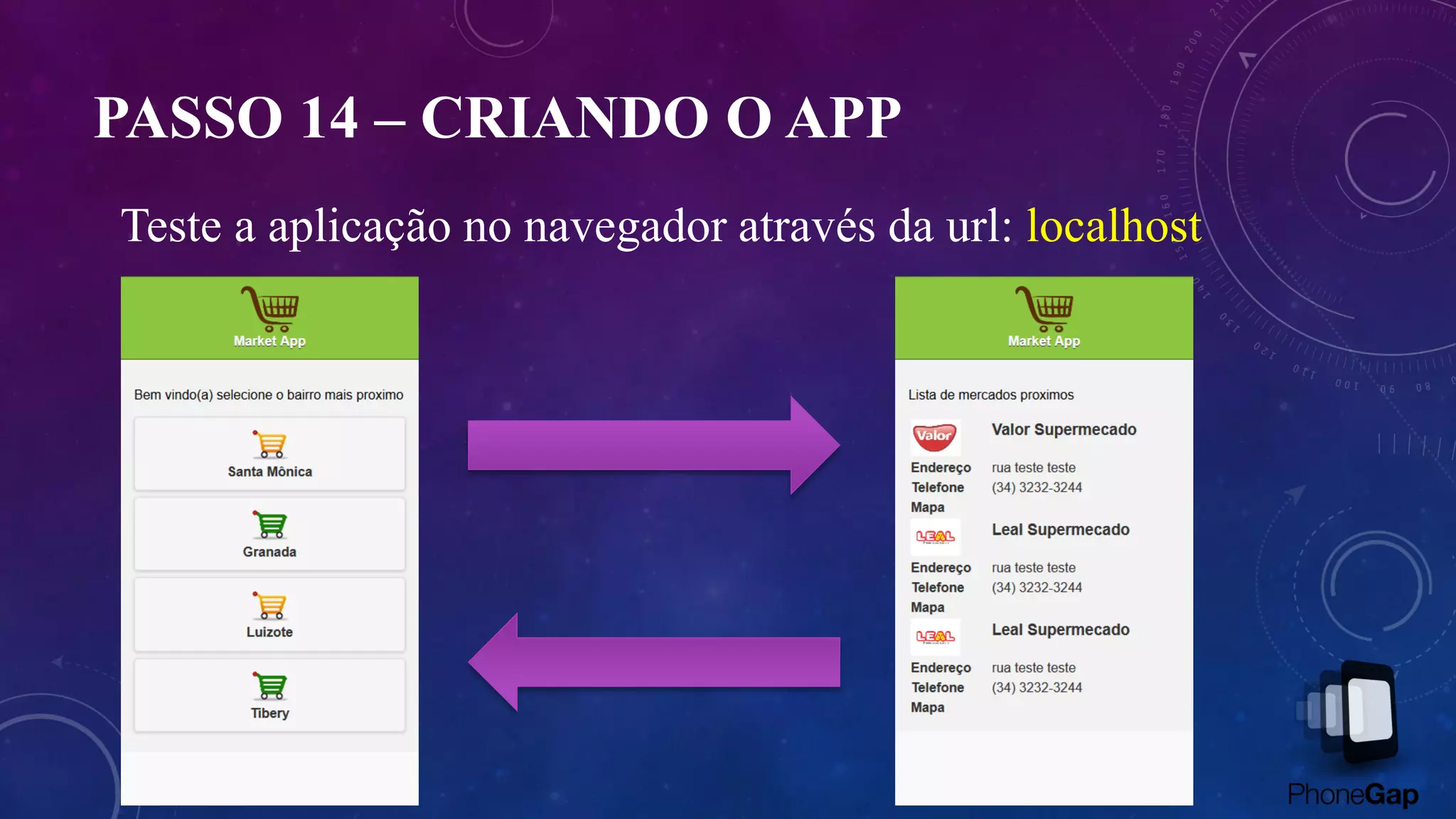 PASSO 14 – CRIANDO O APP
Teste a aplicação no navegador através da url: localhost
 