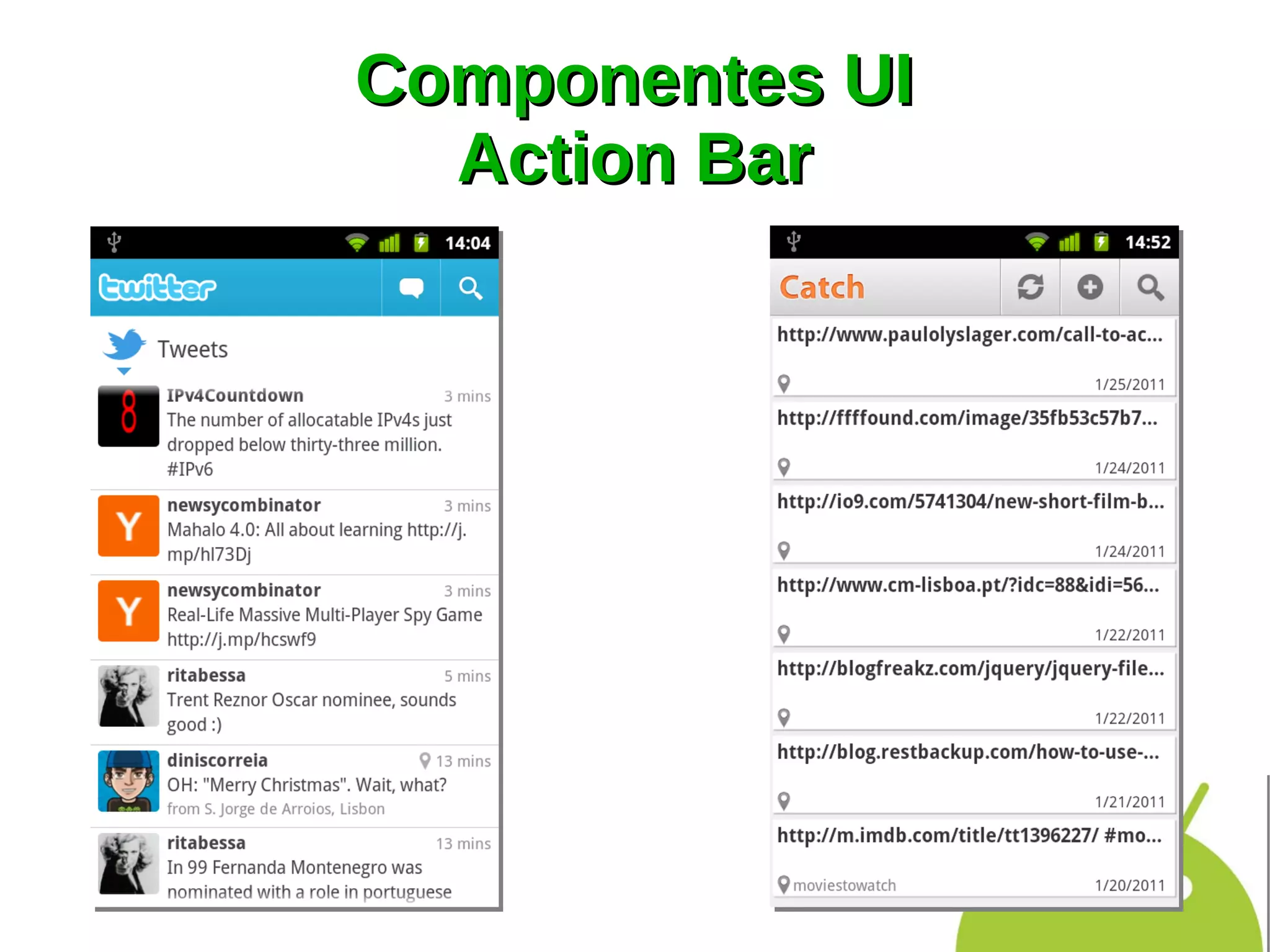 Componentes UI
  Action Bar
 