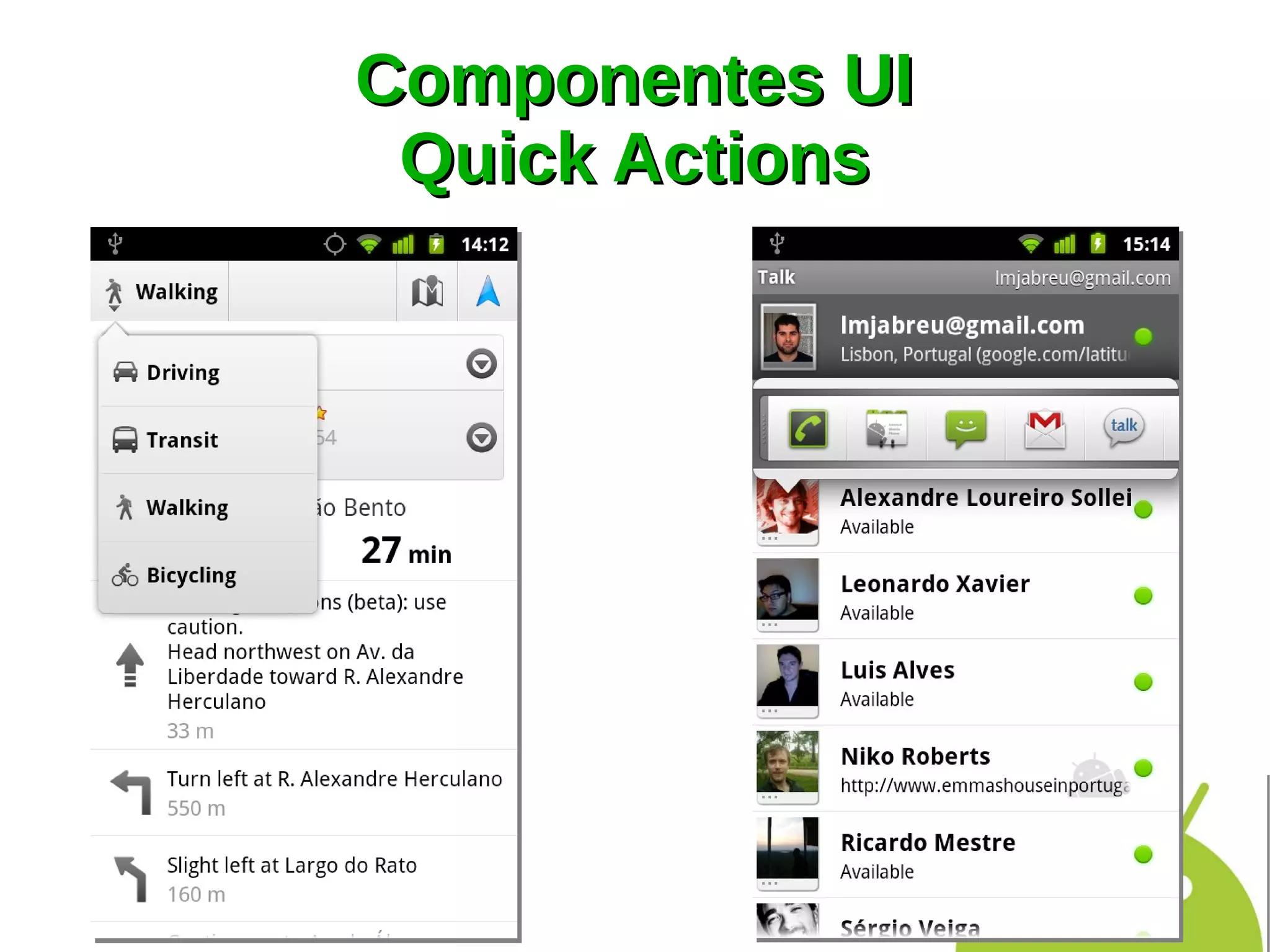 Componentes UI
 Quick Actions
 