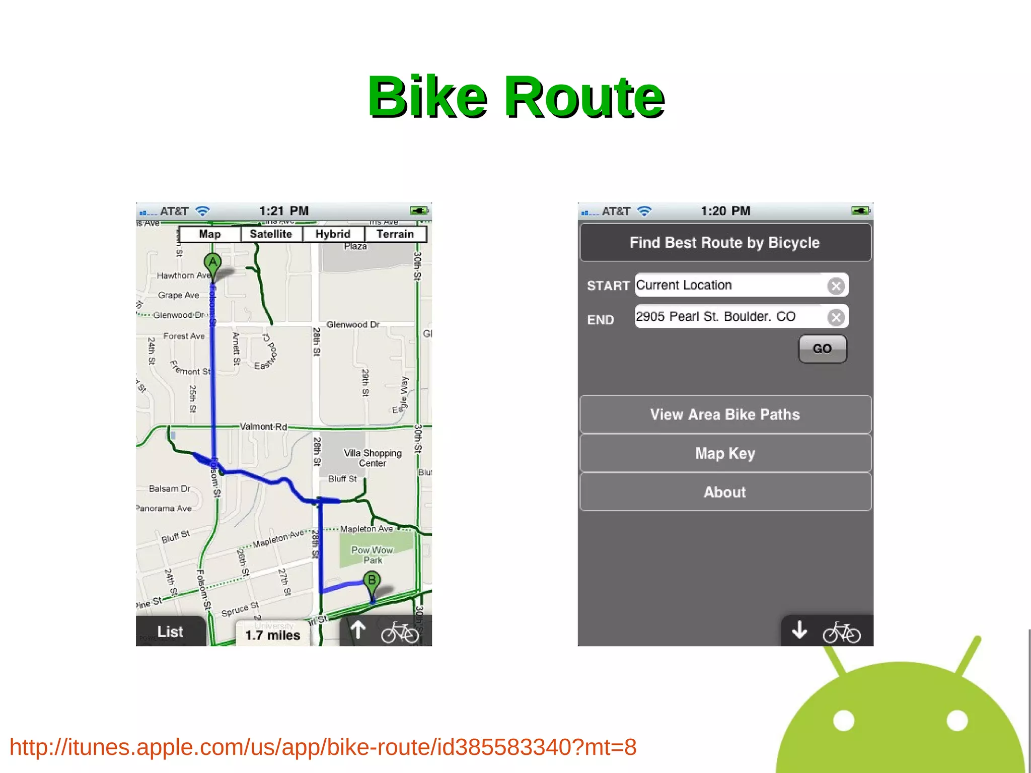Bike Route




http://itunes.apple.com/us/app/bike-route/id385583340?mt=8
 