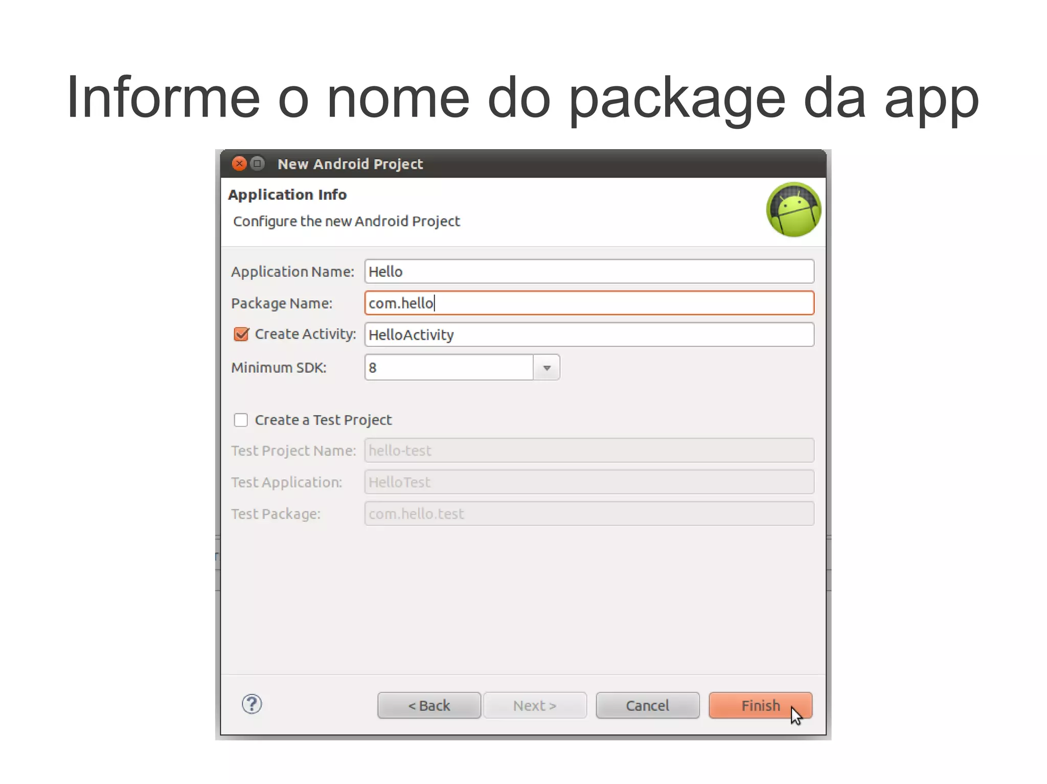 Informe o nome do package da app
 