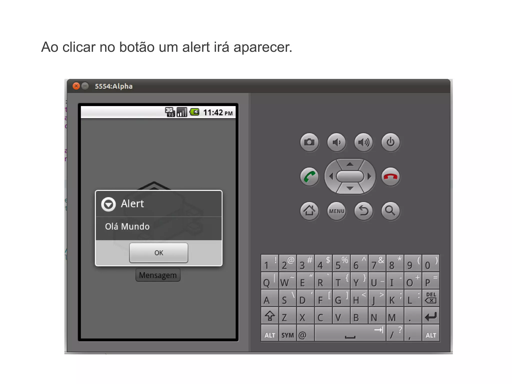 Ao clicar no botão um alert irá aparecer.
 