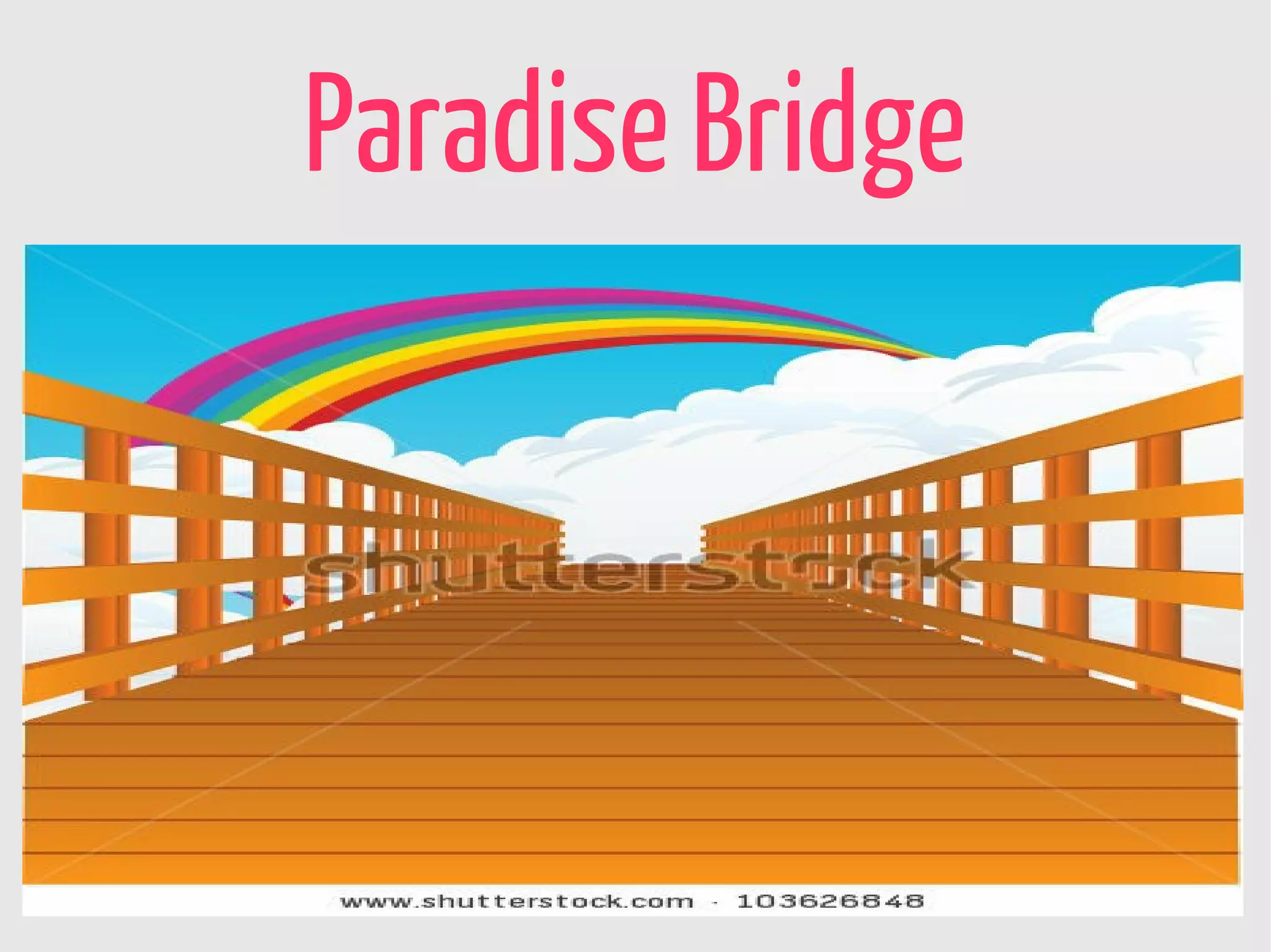 Paradise Bridge
 