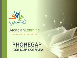 ANDROID APPS DEVELOPMENT
 