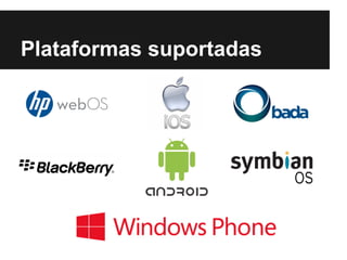 Plataformas suportadas
 