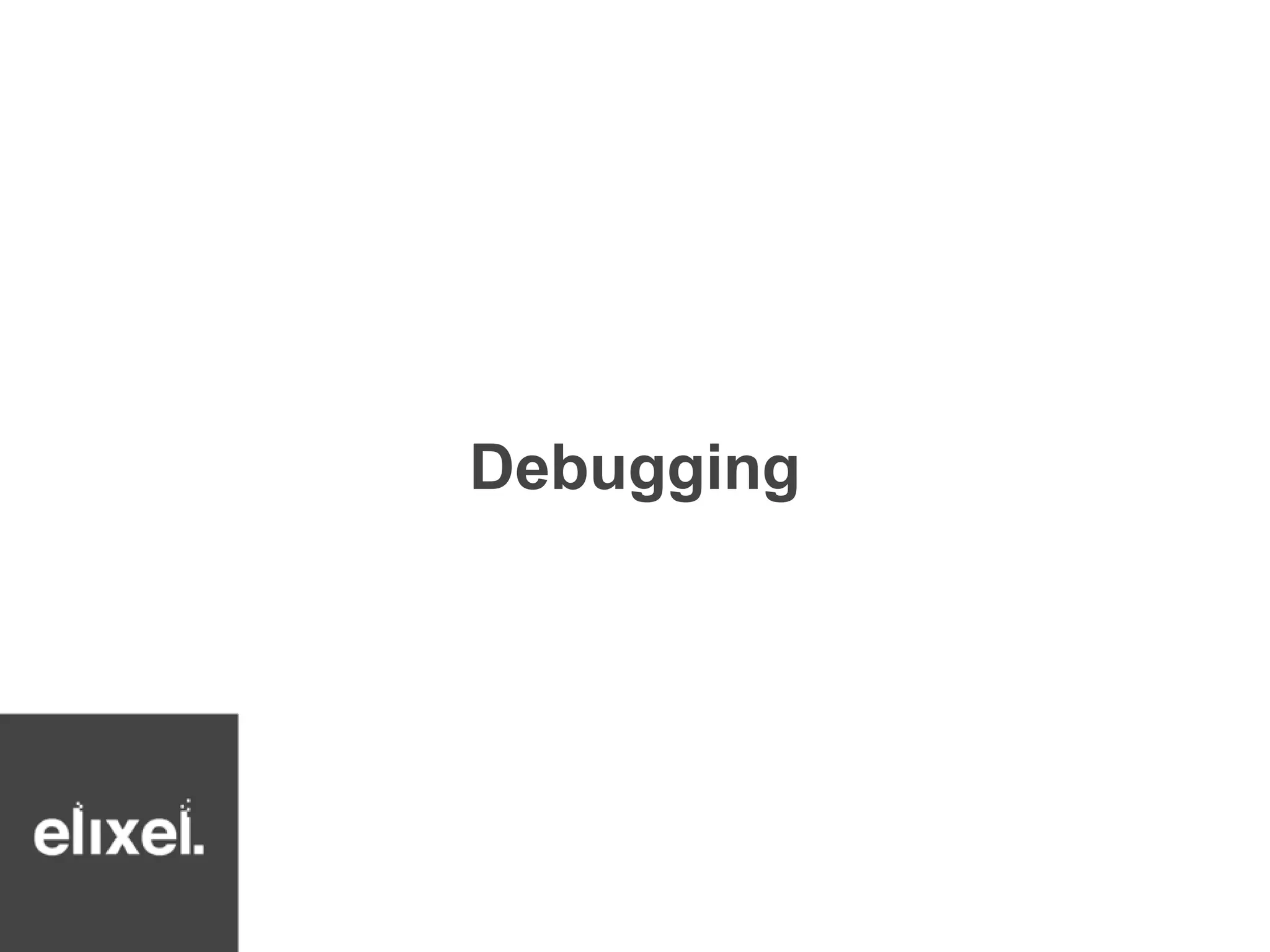 Debugging 
 