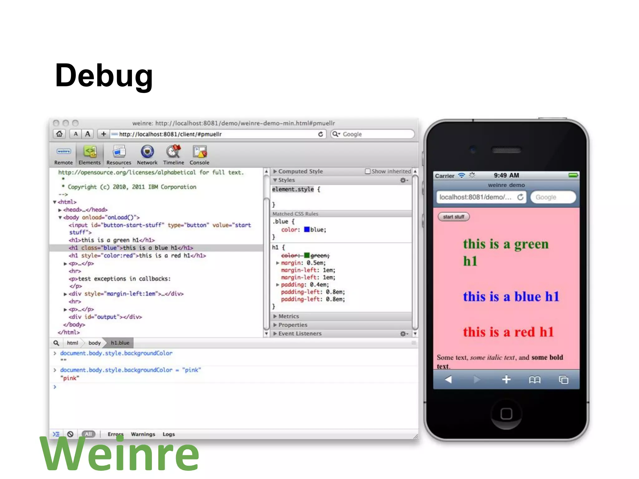 Debug
Weinre	
  
 