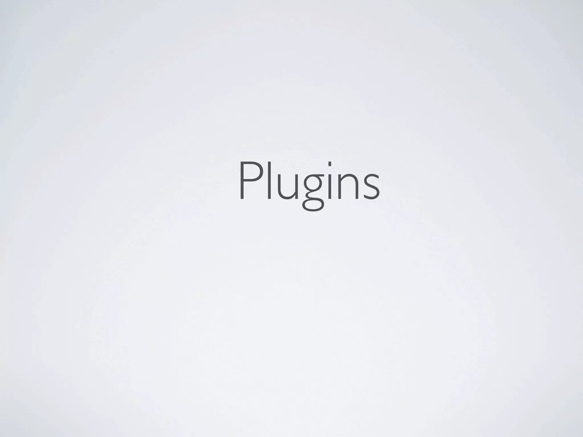 Plugins
 
