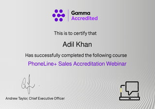 Adil Khan
PhoneLine+ Sales Accreditation Webinar
Powered by TCPDF (www.tcpdf.org)