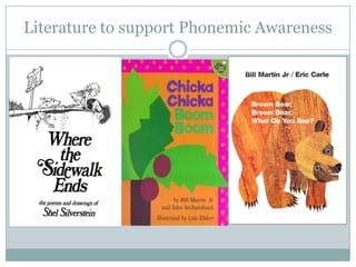 Literature to support Phonemic Awareness
 