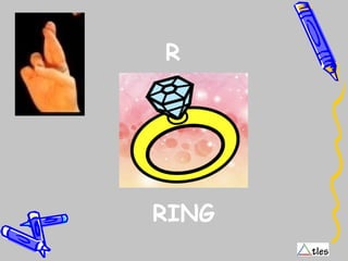 R
RING
 