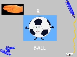 B
BALL
 