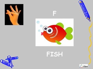 F
FISH
 