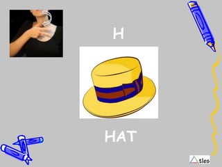H
HAT
 