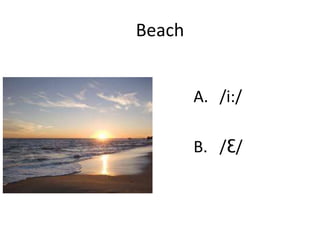 Phonetic english /ei/ /Ɛ/ /i:/ /I/ /Ɛ/ - /ei/ | PPTX