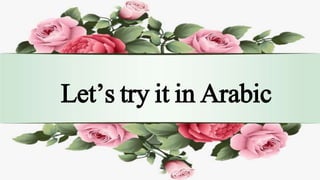 Let’s try it in Arabic
 