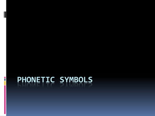 Phonetic symbols 
