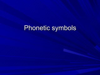 Phonetic symbols 