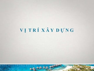 V Ị T R Í X Â Y D Ự N G
 