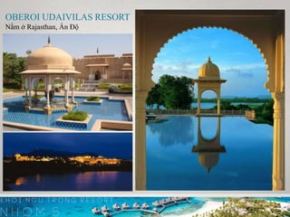 OBEROI UDAIVILAS RESORT
Nằm ở Rajasthan, Ấn Độ
 