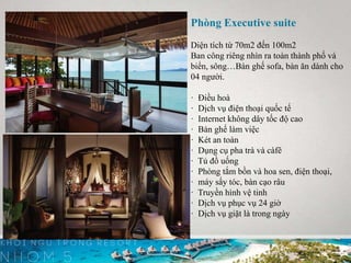 Phòng Executive suite
Diện tích từ 70m2 đến 100m2
Ban công riêng nhìn ra toàn thành phố và
biển, sông…Bàn ghế sofa, bàn ăn dành cho
04 người.
· Điều hoà
· Dịch vụ điện thoại quốc tế
· Internet không dây tốc độ cao
· Bàn ghế làm việc
· Két an toàn
· Dụng cụ pha trà và càfê
· Tủ đồ uống
· Phòng tắm bồn và hoa sen, điện thoại,
· máy sấy tóc, bàn cạo râu
· Truyền hình vệ tinh
· Dịch vụ phục vụ 24 giờ
· Dịch vụ giặt là trong ngày
 
