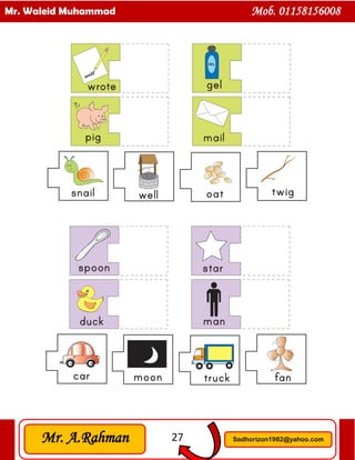 27
Mr. Waleid Muhammad Mob. 01158156008
Mr. A.Rahman Sadhorizon1982@yahoo.com
 