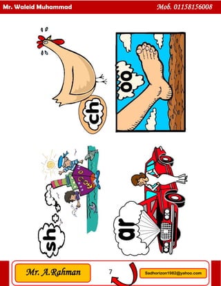 7
Mr. Waleid Muhammad Mob. 01158156008
Mr. A.Rahman Sadhorizon1982@yahoo.com
 