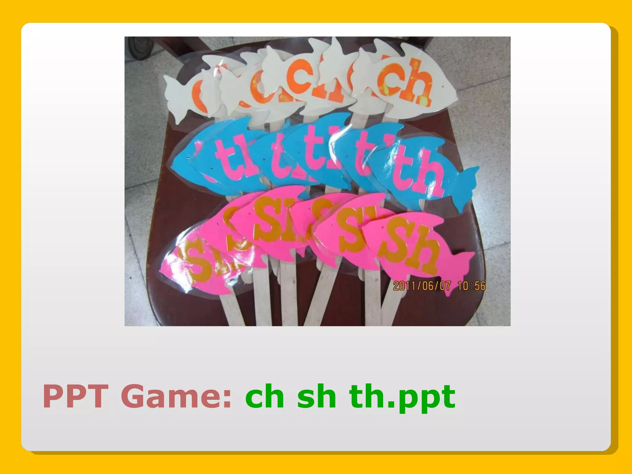 PPT Game:  ch sh th.ppt 