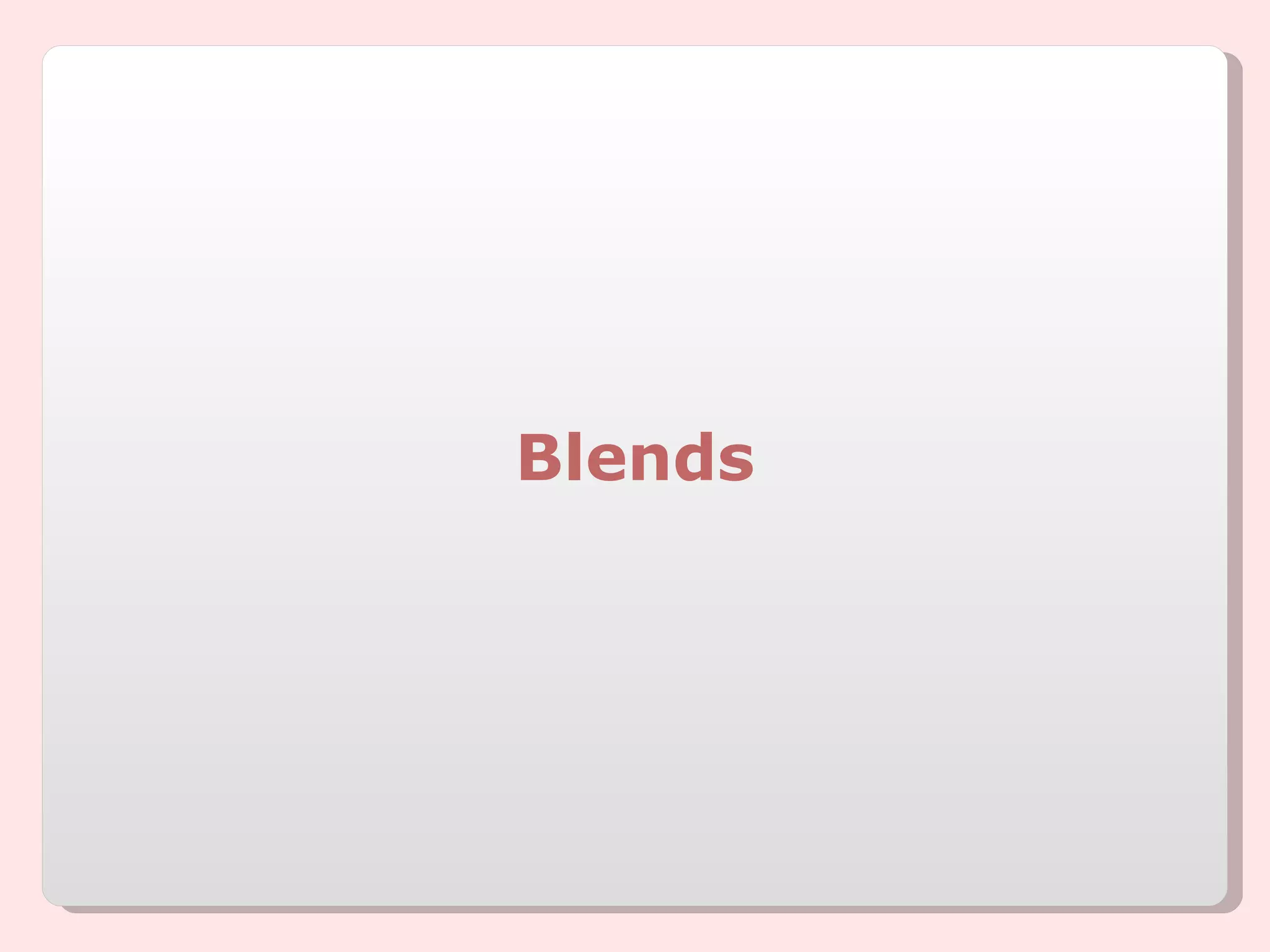 Blends 