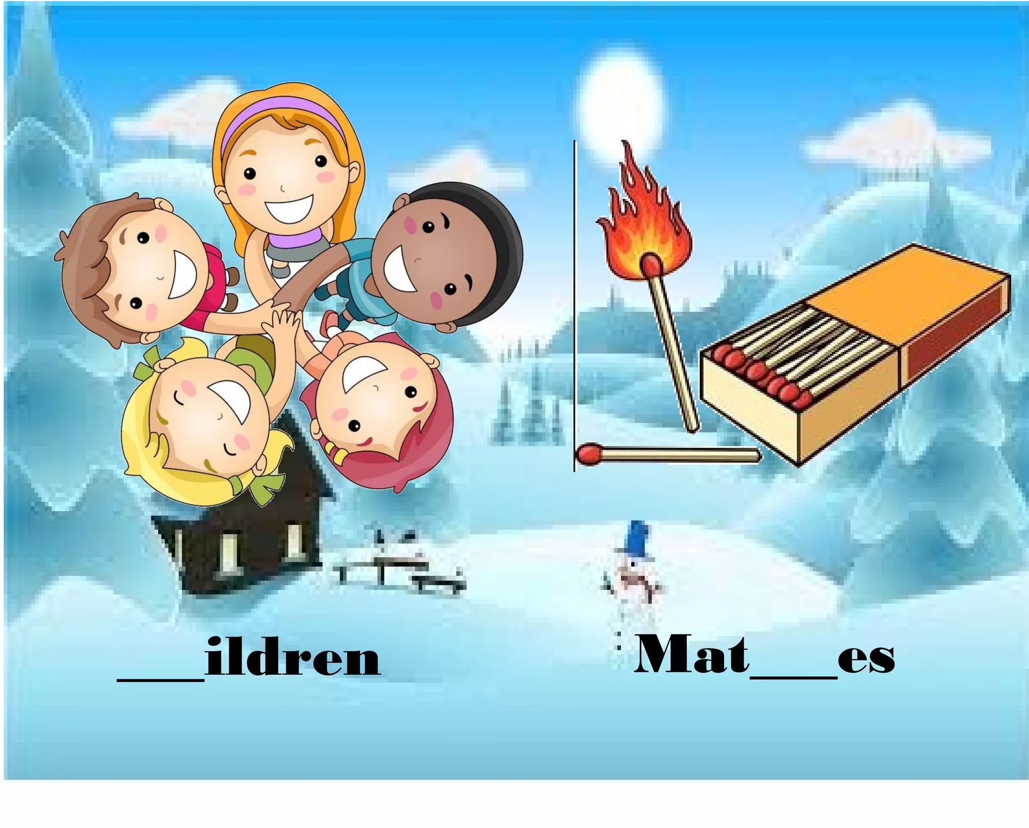 ___ildren Mat___es