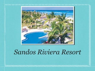 Sandos Riviera Resort 
