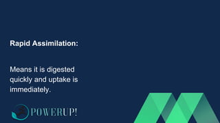 Rapid Assimilation:
Means it is digested
quickly and uptake is
immediately.
 