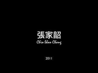 Chia-Shao Chang


     2011
 