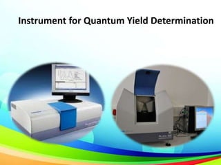 Instrument for Quantum Yield Determination
 