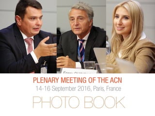 Plenary meeting of the ACN
14-16 September 2016, Paris, France
PHOTO BOOK
 